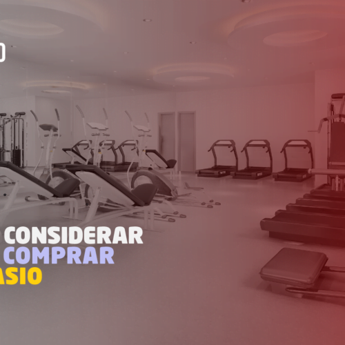 5 cosas a considerar antes de comprar un gimnasio